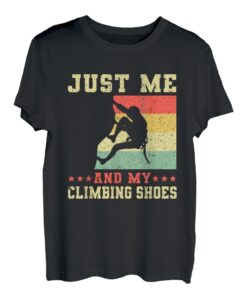 Just Me And My Climbing Shoes Seilkletterer Bouldern T-Shirt