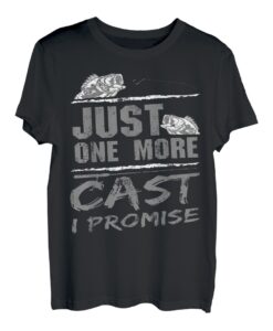Just One More Cast I Promise Lustiges T-Shirt für Angelsüchtige T-Shirt