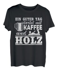 Kaffee & Holz Spruch Möbelbauer Tischler Papa Opa Schreiner T-Shirt