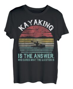 Kajak Is The Answer Kanu Bootfahren Paddling Kajak Geschenke T-Shirt