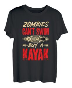 Kajak-Zombies kann nicht schwimmen, kaufen Sie einen Kajak-Kajak T-Shirt