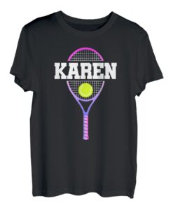 Karen Name Tennisspieler Mädchen Ball und Schläger Sport Fan T-Shirt