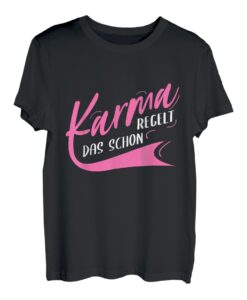 Karma regelt das schon Spruch Karma Geschenk Karma T-Shirt