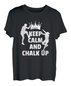 Keep Calm And Chalk Up Seilkletterer Bouldern T-Shirt