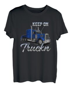 Keep on Truckin Spruch Lastkraftwagen Transporter Fernfahrer T-Shirt