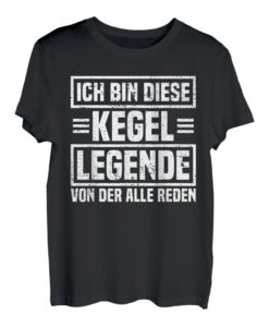 Kegel Legende Kegeln Kegler Sportkegler T-Shirt
