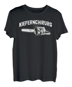 Kiefernchirurg - Lustiges Kettensäge Holzfäller Holz T-Shirt