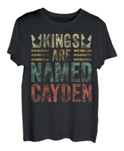 Kings Are Named Cayden Shirt mit lustigem Namen T-Shirt