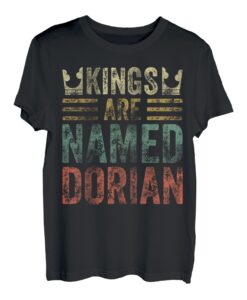 Kings Are Named Dorian Shirt Lustiger Personalisierter Name T-Shirt