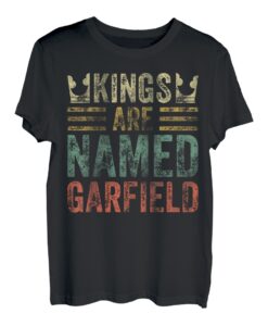 Kings Are Named Garfield Shirt Lustiger personalisierter Name T-Shirt