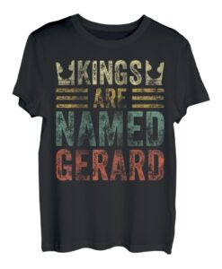Kings Are Named Gerard Shirt Lustiger Personalisierter Name T-Shirt