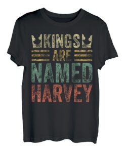 Kings Are Named Harvey Shirt Lustiger Personalisierter Name T-Shirt