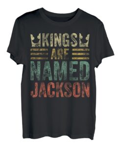 Kings Are Named Jackson Shirt Lustiger personalisierter Name T-Shirt