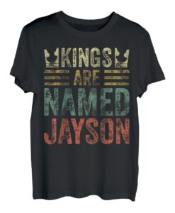 Kings Are Named Jayson Shirt Lustiger personalisierter Name T-Shirt