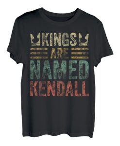 Kings Are Named Kendall Shirt Lustiger Personalisierter Name T-Shirt