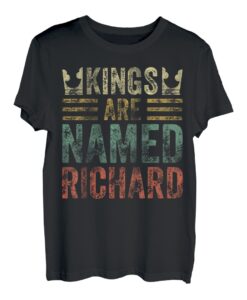 Kings Are Named Richard Shirt Lustiger personalisierter Name T-Shirt