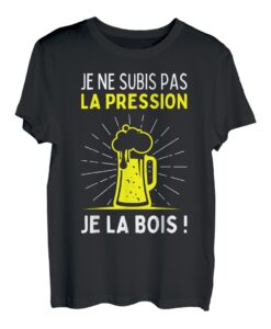 La pression Je La Bois Bier Humor Alkohol Lustig Alkohol T-Shirt