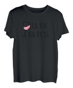 La vie en Rosé. Rosewein Roséwein Sommer Wein Wine AM PM Fun T-Shirt