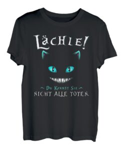 Lächle Du Kannst Sie Nicht Alle Töten T-Shirt