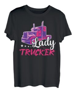 Lady Trucker Truck Driver Trucking T-Shirt