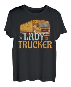 Lady Trucker Trucking Truck Driver T-Shirt