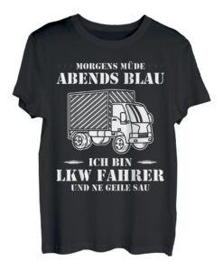 Lastkraftwagenfahrer Morgens Müde Abends Blau Lkw Fahrer T-Shirt