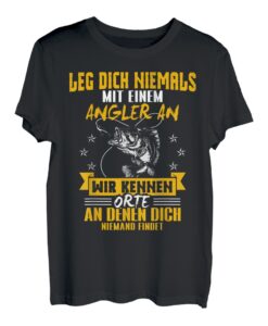 Leg Dich Niemals Mit Einem Angler An Cooles Angler T-Shirt