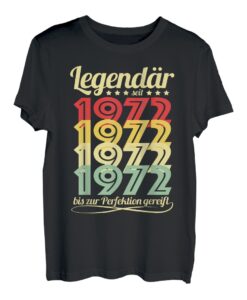 Legendär Seit 1972 Geschenk Geburtstag Shirt Jahrgang 72