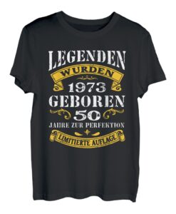 Legenden 1973 Geboren Geschenk Jahrgang 50 Geburtstag T-Shirt