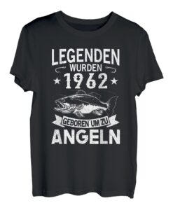Legenden wurden 1962 geboren Geburtstag Fisch Angeln Angler T-Shirt