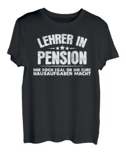 Lehrer in Pension, Ruhestand Mann, Geschenk, Lustiger Spruch T-Shirt