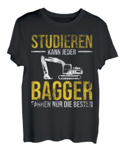 Lernen kann jeder Bagger nur das Beste fahren T-Shirt