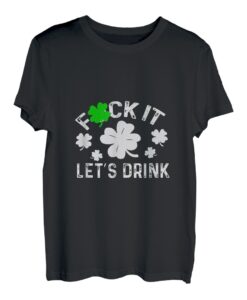 Let's Get Drunk, Kleeblatt St. Patrick Day, irisches Design T-Shirt