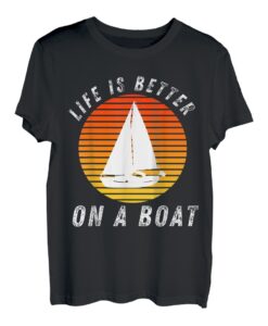 Life is Better on a Boat Captain Boater Boots-Pontoon Cool T-Shirt