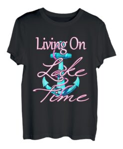 Living On Lake Time Sommerspaß T-Shirt