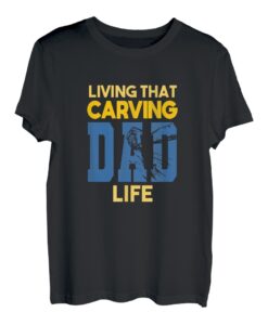 Living That Carving Dad Life Bildhauer Holzschnitzer T-Shirt