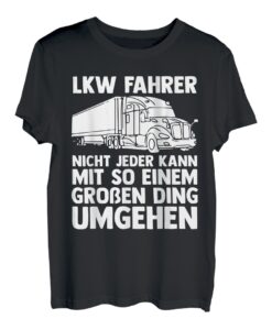 LKW Fahrer Fernfahrer Lastkraftwagen Trucker T-Shirt