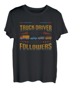 LKW-Fahrer haben viele Anhänger, lustiger Semi-Trucker T-Shirt