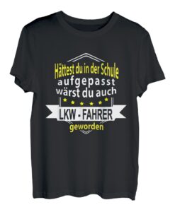 LKW Fahrer Kraftfahrer Sprüche witzig Schule Spruch T-Shirt
