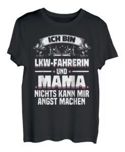 LKW Fahrerin Und Mama Spruch Berufskraftfahrerin Trucker LKW T-Shirt