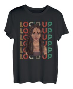 Locd Up Naturhaar, schwarz, Dreadlocks, Melanin, Mädchen T-Shirt