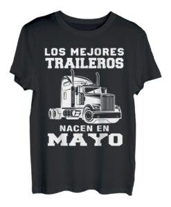 Los mejores traileros nacen en Mayo Geschenk-Shirt für Truckfahrer T-Shirt