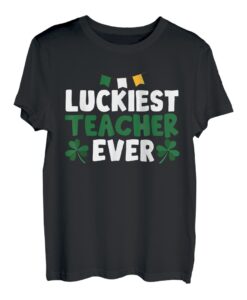 Luckiest Teacher Ever Kleeblatt St.Patrick's Day Lehrer T-Shirt