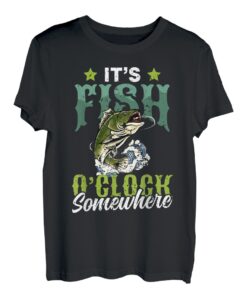 Lustig Es ist Fish O' Clock Somewhere Funny Fisherman T-Shirt