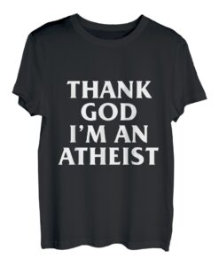 Lustig Ironisch Gott sei Dank bin ich ein atheistischer Freidenker T-Shirt