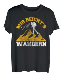 Lustig Wandern Mir Reichts ich geh wandern Berge T-Shirt