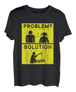 Lustige Angelprobleme und Lösungsdesign, lustige Fischer T-Shirt