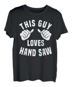 Lustige Handsäge Spruch Bekleidung Holzarbeiter Sägeholz T-Shirt