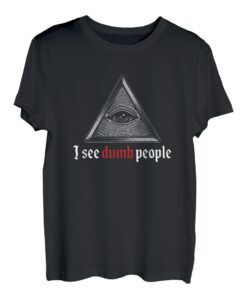 Lustige Illuminati Mürrischer Misanthrop sehe dumme Menschen T-Shirt
