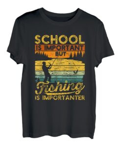 Lustige Schule ist wichtig, aber das Angeln ist wichtig T-Shirt